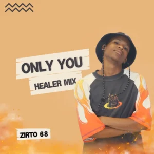 Zirto 68 – Only You (Healer Mix)