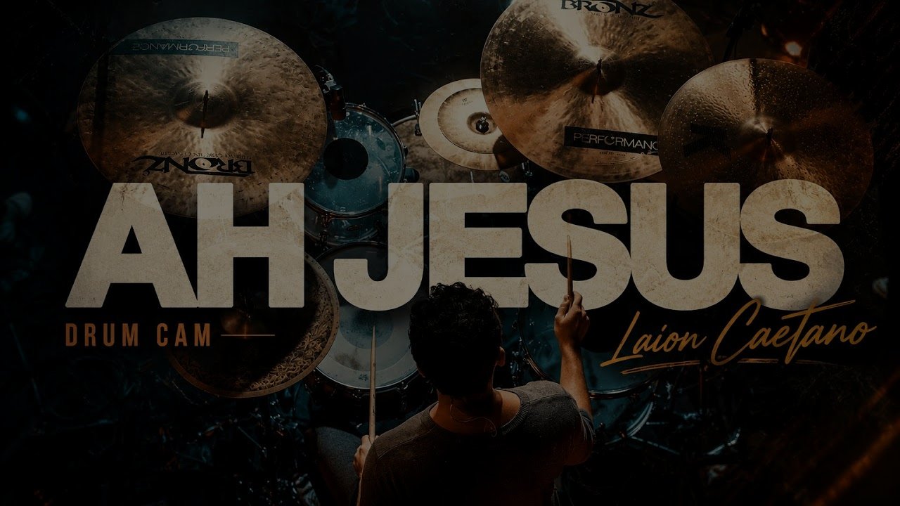 AH JESUS - JULLIANY SOUZA / DRUM CAM OFICIAL -LAION CAETANO