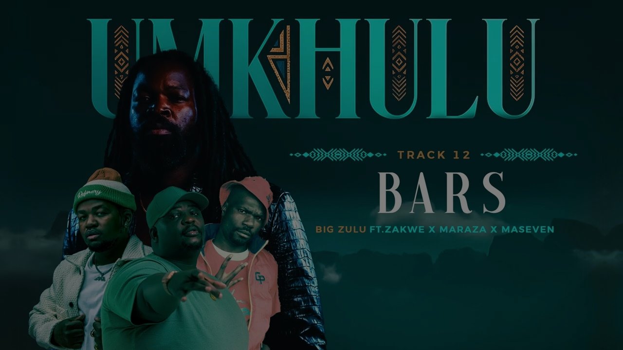 Big Zulu , Maraza , Maseven & Zakwe - Bars