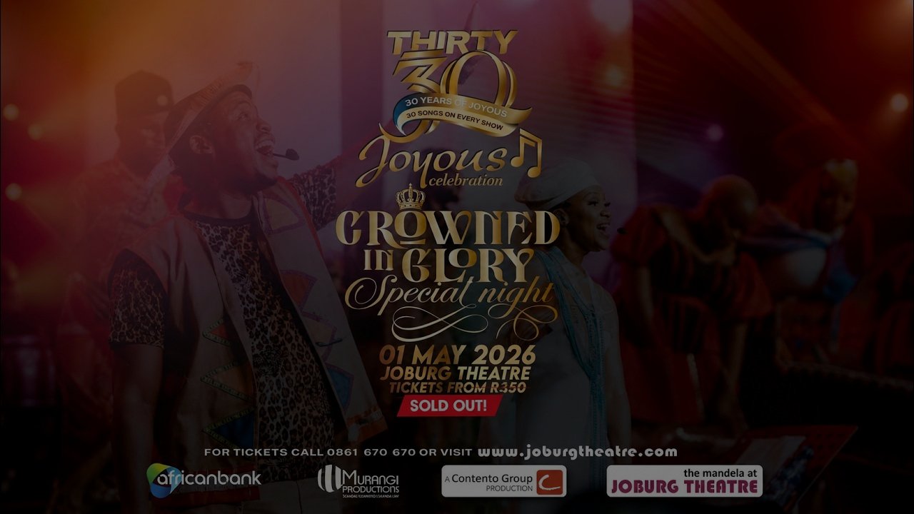 Crowned in Glory Special Night | 30 Years of Joyous Celebration | Joburg Theatre | 1 May 2026