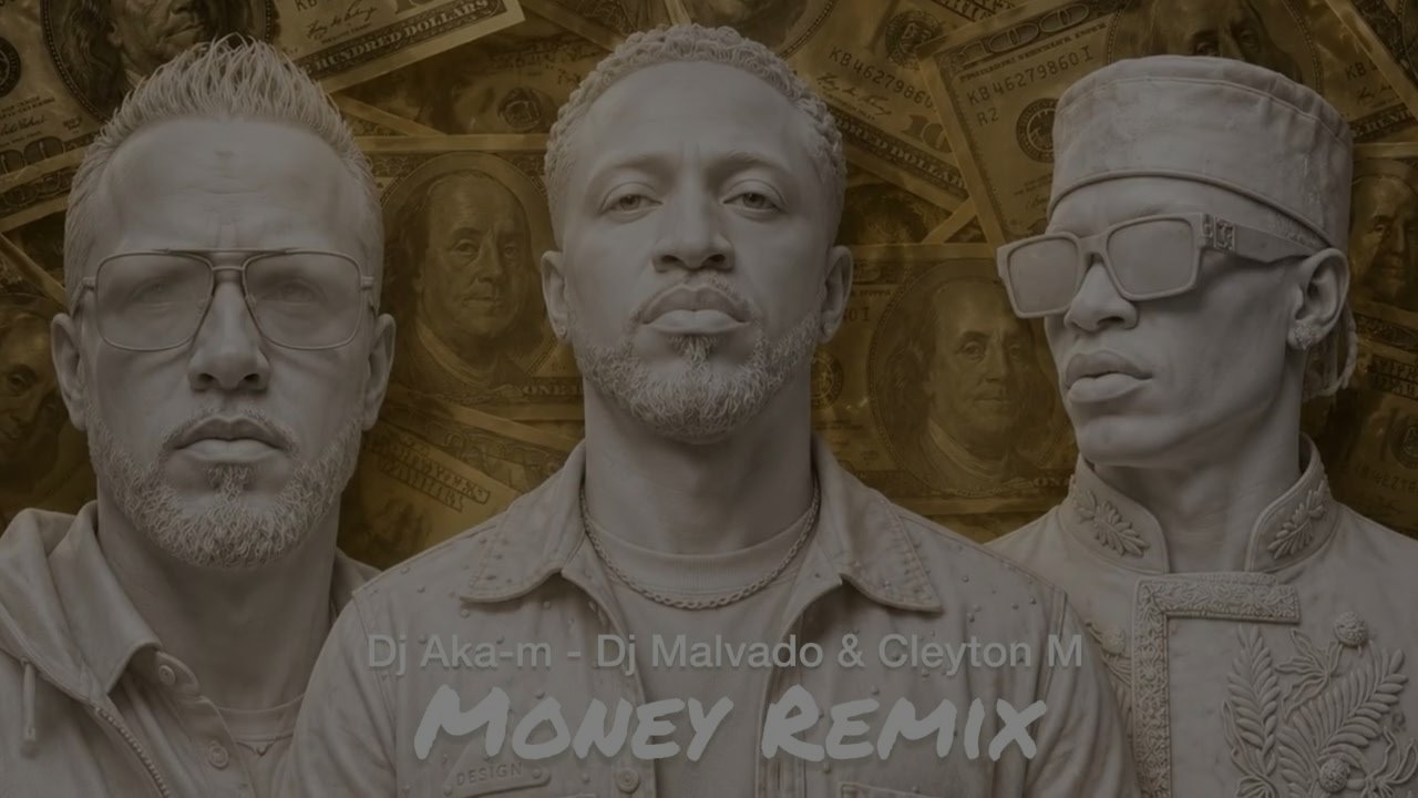 Dj Aka-m, Dj Malvado & Cleyton M - Money Remix