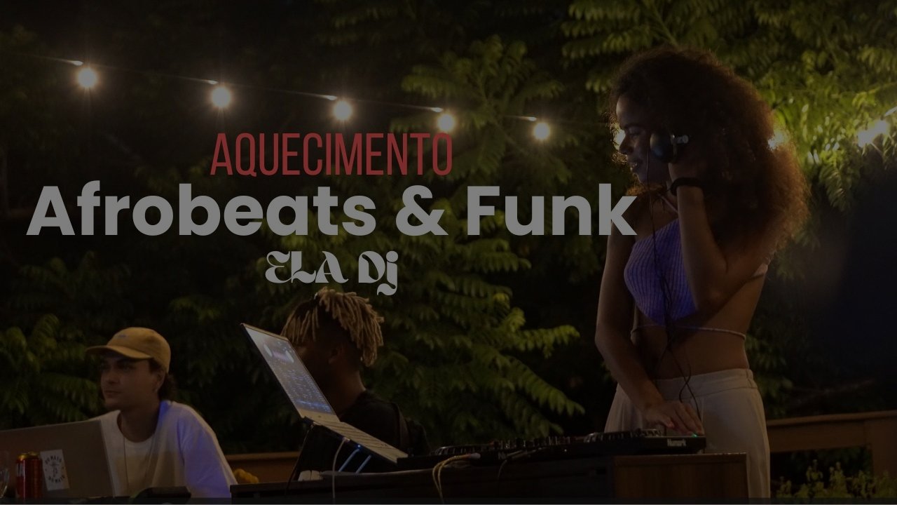 ELA Dj - AQUECIMENTO | Afrobeats & Funk