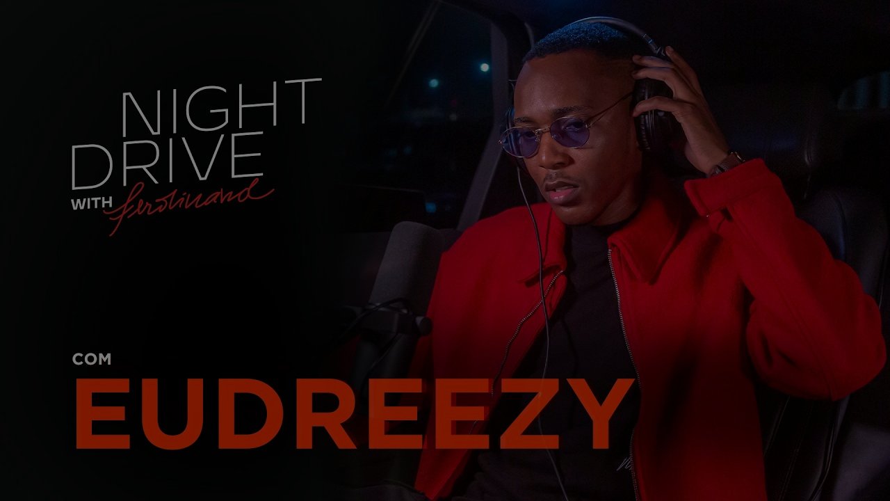 EUDREEZY  Performance Exclusiva no Night Drive with Ferdinand
