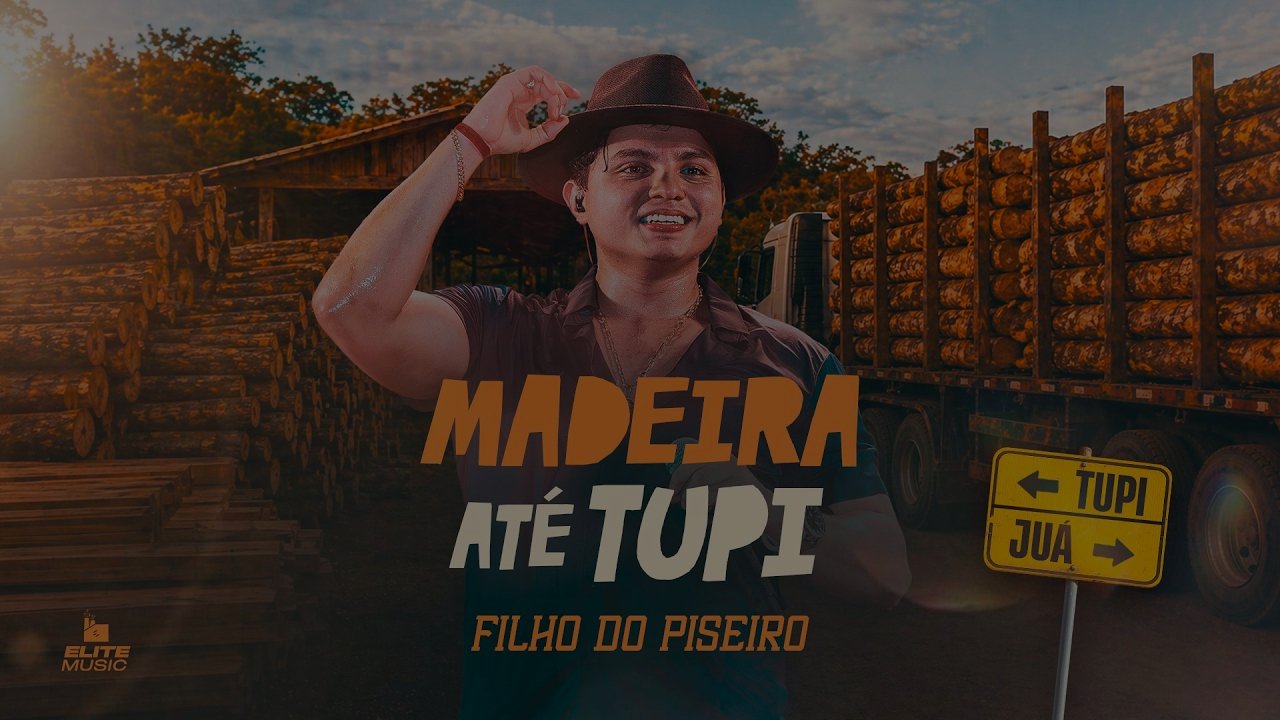 Filho do Piseiro - MADEIRA ATÉ TUPI