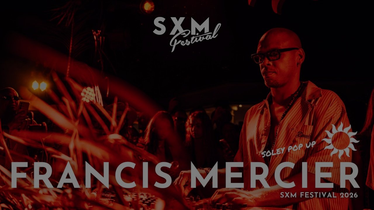 Francis Mercier - Soley Pop Up X SXM Festival 2026
