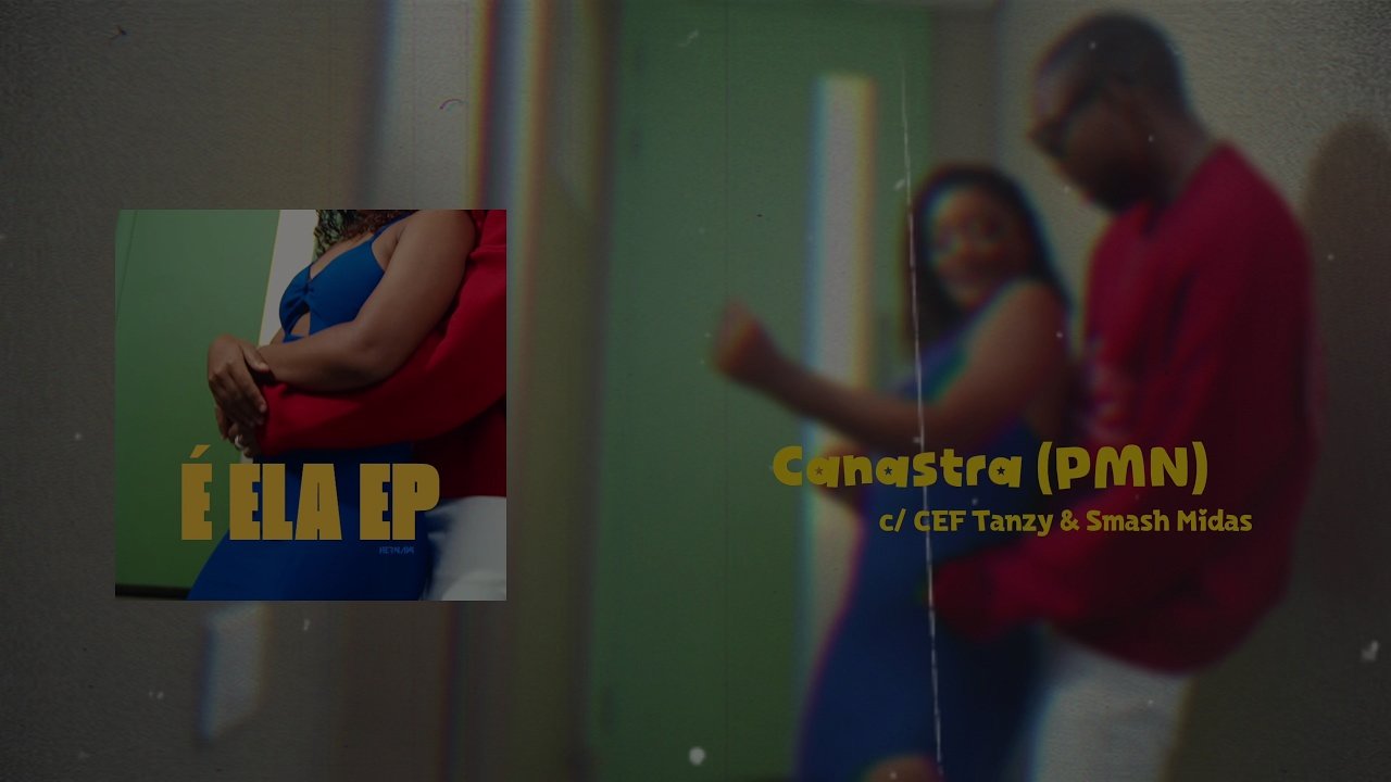 Hernâni - Canastra (PMN) (feat. CEF Tanzy & Smash Midas)