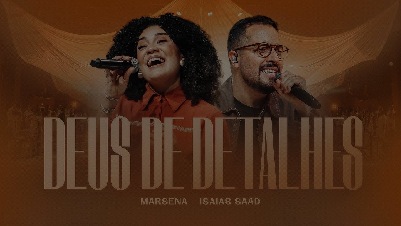 Isaias Saad & Marsena - Deus De Detalhes