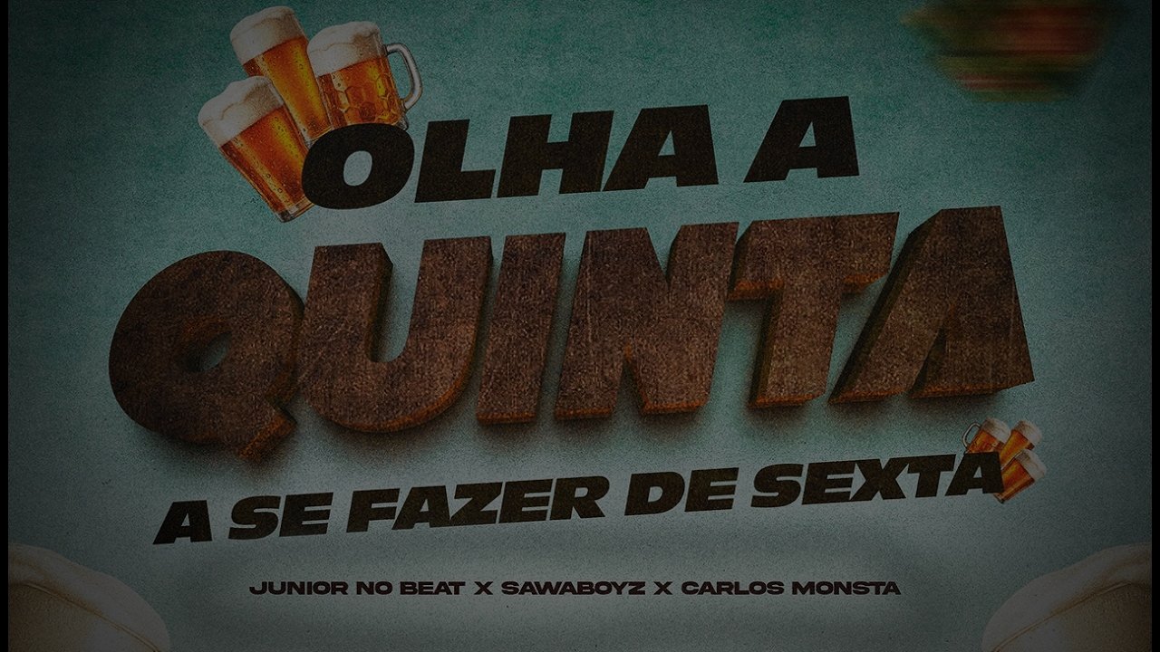 Júnior No Beat x Sawaboyz x Carlos Monsta - Olha a Quinta a Se Fazer de Sexta (Remix)