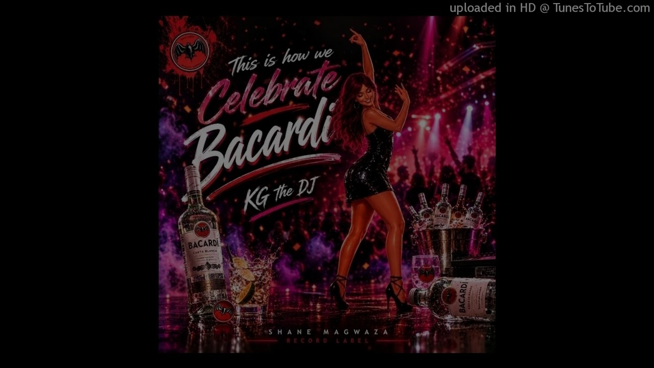 KG the DJ - This is how we celebrate bacardi