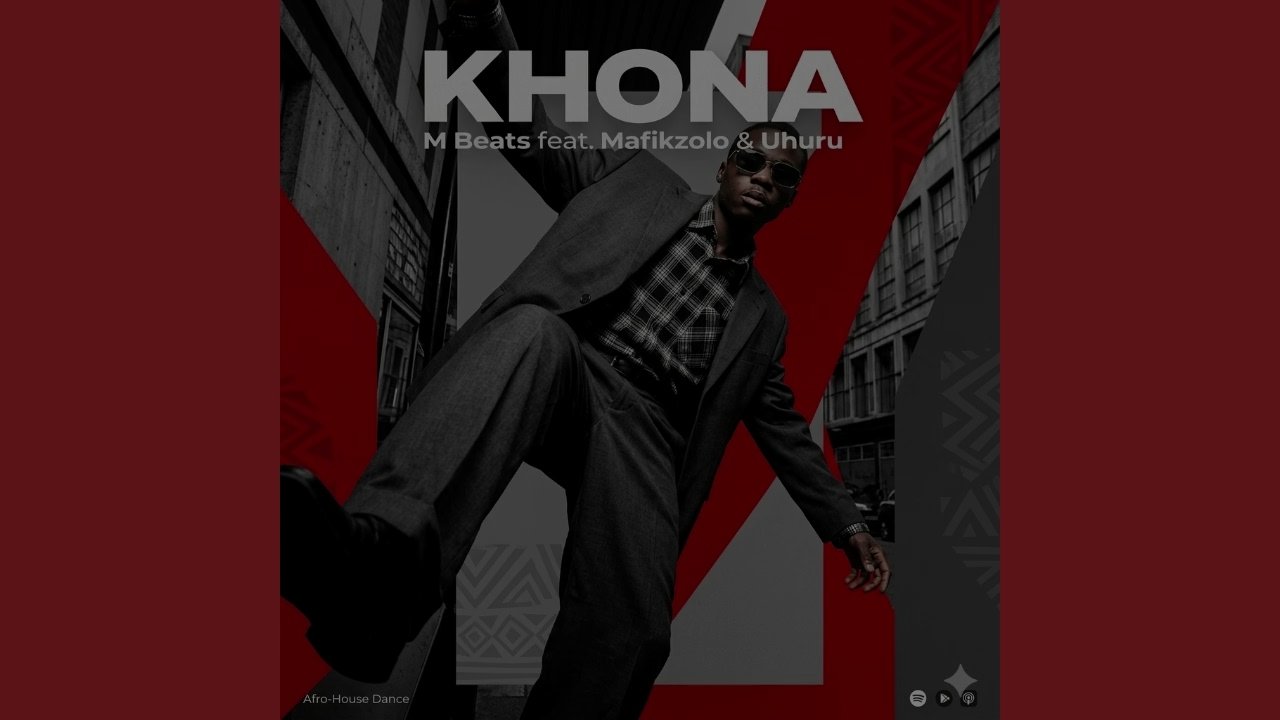 M Beats, Mafikizolo & Uhuru - Khona (Remix)