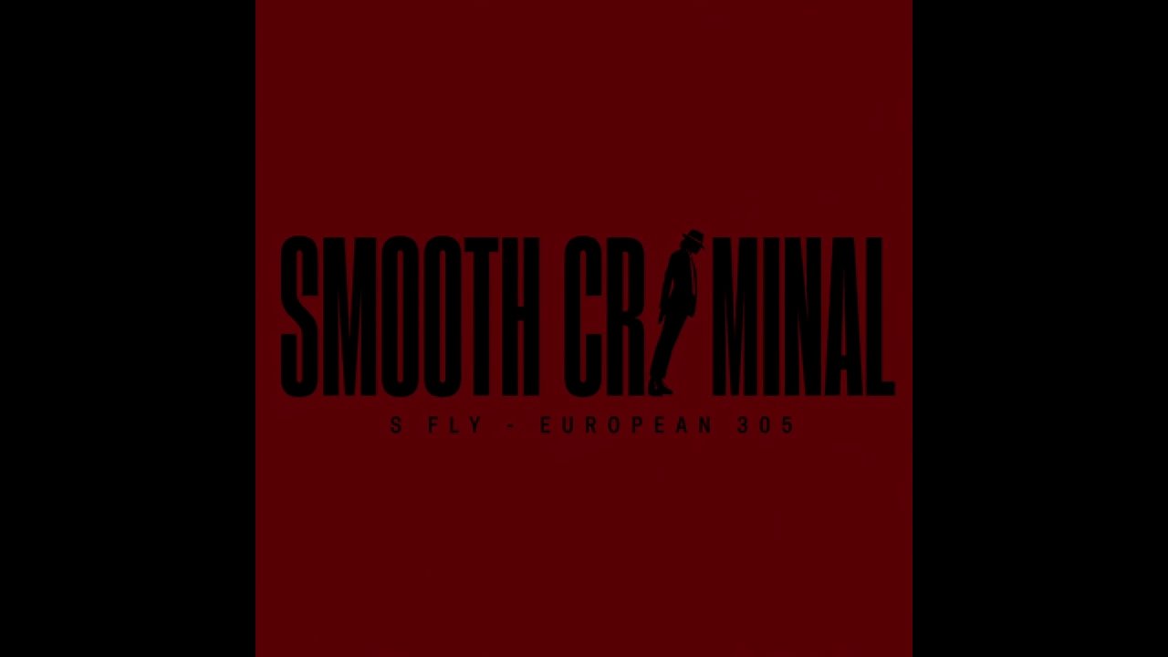 MICHAEL JACKSON - Smooth Criminal - S FLY X EUROPEAN 305 (Groovy GQOM Bootleg)