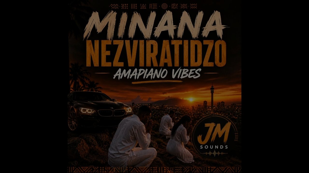 Minana Nezviratidzo - Amapiano vibes