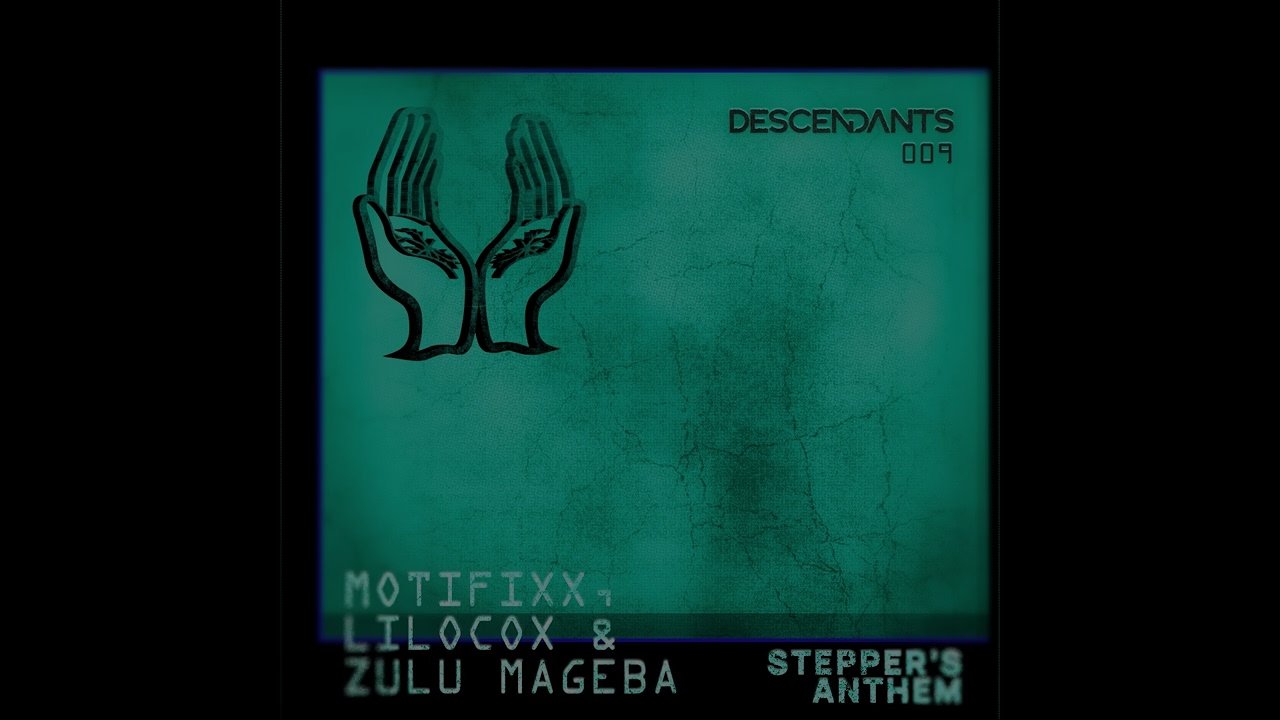 Motifixx, Lilocox, Zulu Mageba - Stepper’s Anthem
