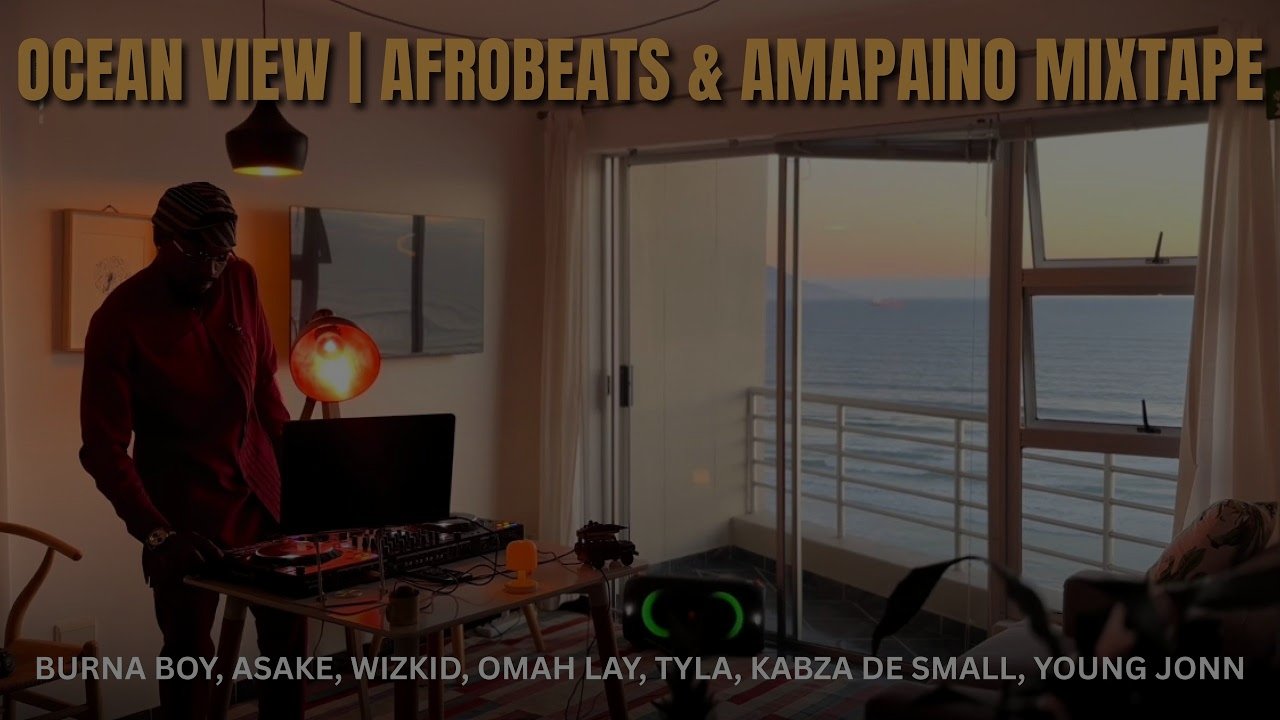 Ocean View - Afrobeats & Amapiano Mix