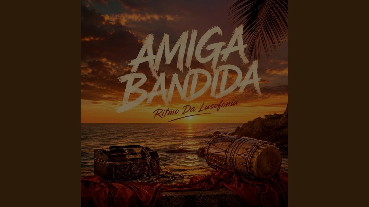 Ritmo Da Lusofonia - Amiga Bandida