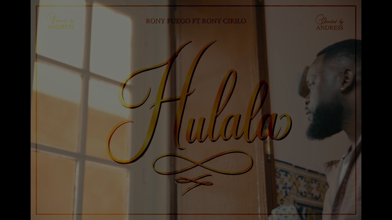 Rony Fuego - Hulala (feat. Rony Cirilo)