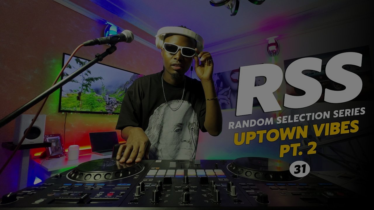 RSS 31 | UPTOWN VIBES PT. 2 (Wizkid, Burna Boy, Nyashinski, Fireboy, Distruction Boyz, Dlala Thukzi)
