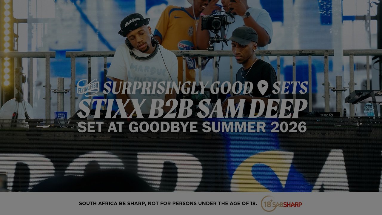 STIXX B2B SAM DEEP - Surprisingly Good Sets at Goodbye Summer 2026 (Amapiano Mix)