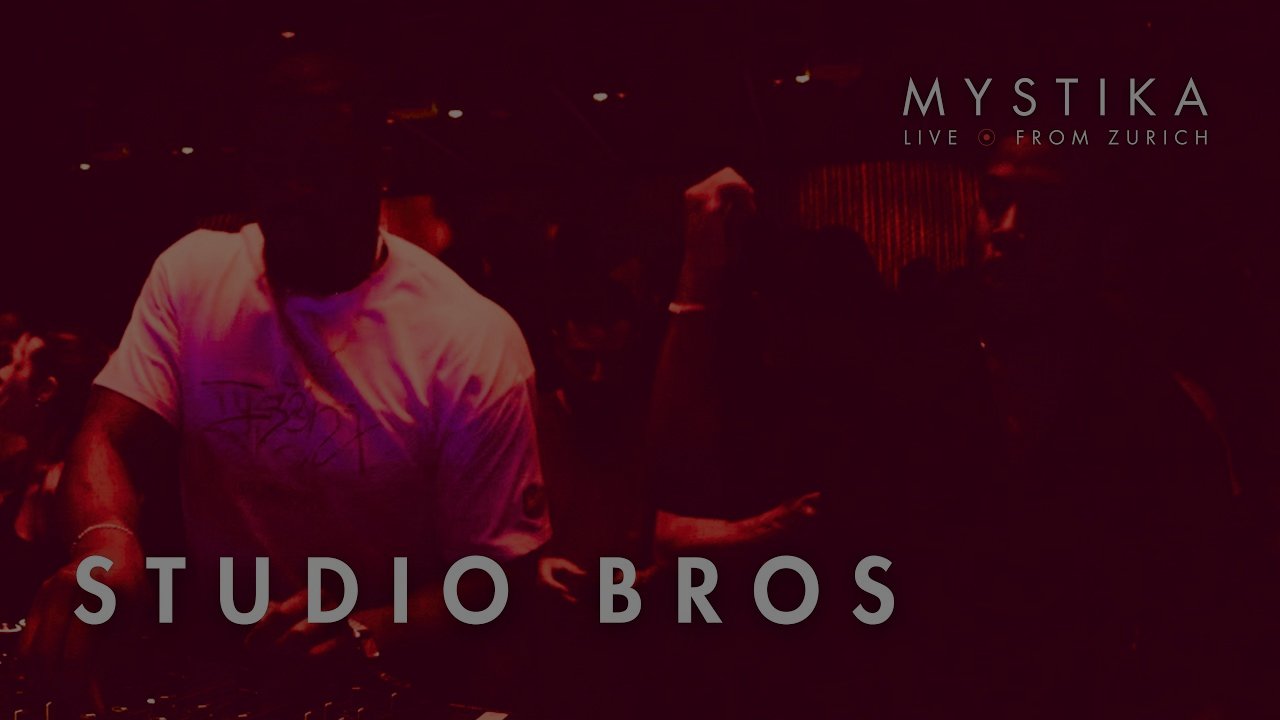 STUDIO BROS - MYSTIKA LIVE from Supermarket, Zurich (CH)