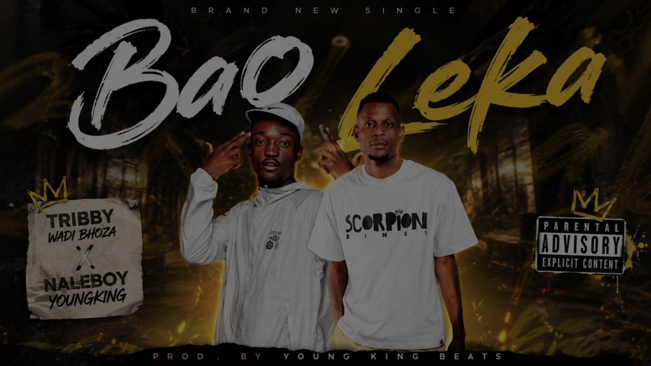 Tribby wadi bhoza & Naleboy youngking - Bao Leka