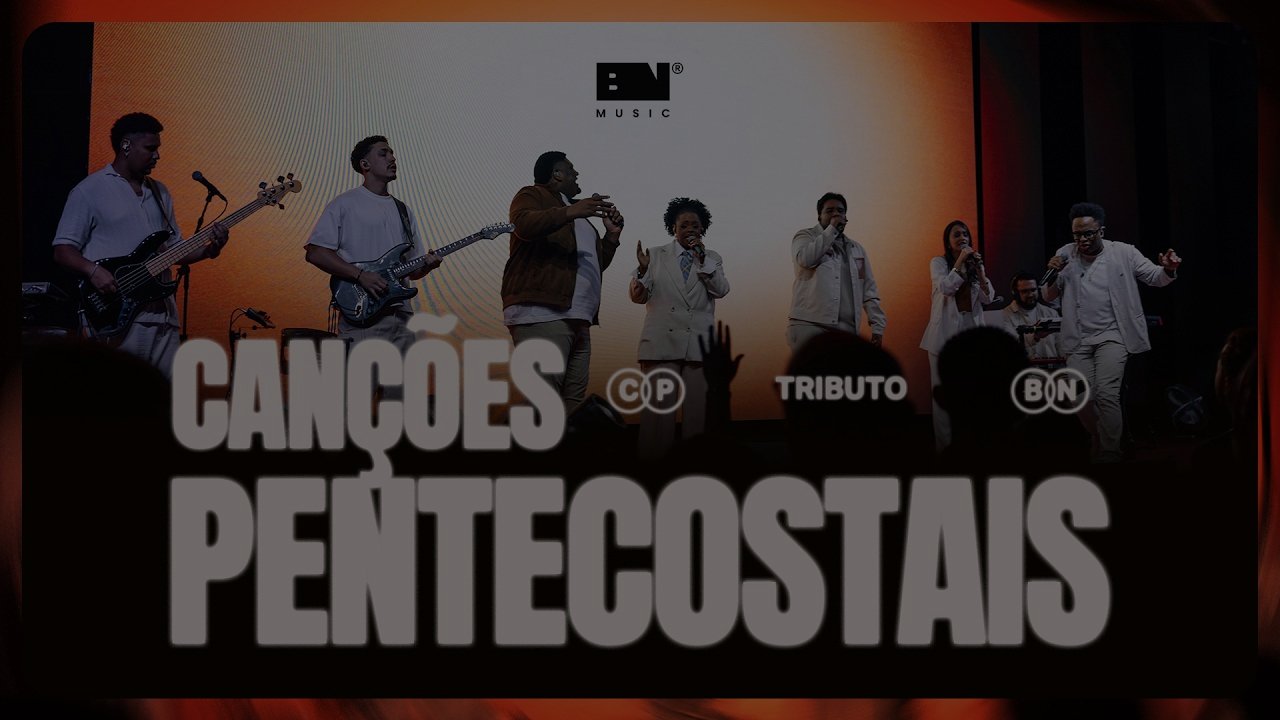 TRIBUTO PENTECOSTAL | BN MUSIC - Ao Vivo na Boas Novas Church