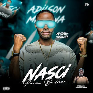 Adilson Malewa Nasci Para Brilhar