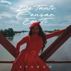 Avanah – De Tanto Pensar em Ti