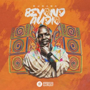 DJ Nana – Beyond Audio, No sitting on Fences (Album)