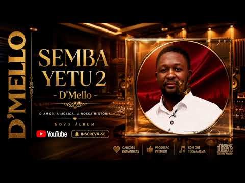 D'Mello Semba Yetu 2