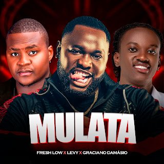 Fresh Low feat. Levy & Graciano Damásio Mulata