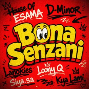 House Of ESAMA, D Minor, Lanokies & Loony Q – Bona Senzani