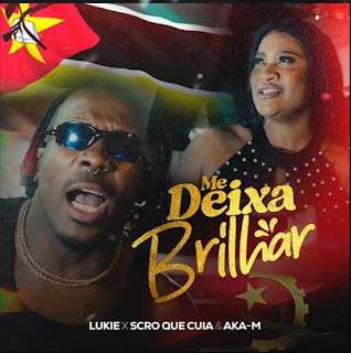 Lukie feat. Scro Que Cuia & Dj Aka M Me Deixa Brilhar