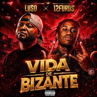 Luso feat. 12 Furos Vida De Bizante