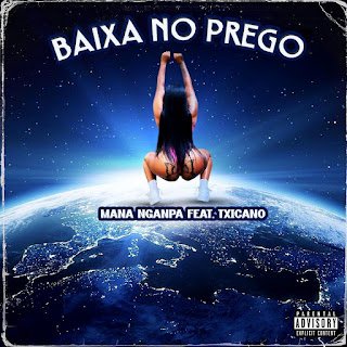 Mana Ngapa feat. Txicano Baixa No Prego