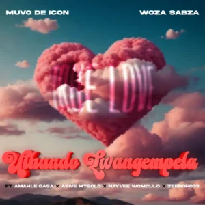 Muvo De Icon & Woza Sabza – Uthando Lwangempela (feat. Amahle Gasa, Nayvee Womculo, Asive Mtsolo & Zeenoh033)