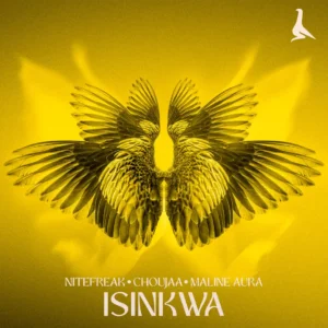 Nitefreak, Choujaa & Maline Aura – Isinkwa