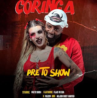 Preto Show feat. Filho Do Zua, Kelson Monst Wanted, Deezy & Dj Devictor Coringa