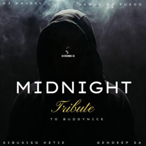 Sibusiso Ketile, GenDeep SA & Sawce DJ Fuego SA – Midnight – Tribute to Buddynice (feat. Dj Kaveel)