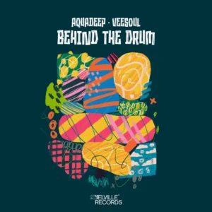 Veesoul & Aquadeep – Behind The Drum EP