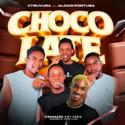 Xtruvura – Chocolate (feat. Aldair Portuga)