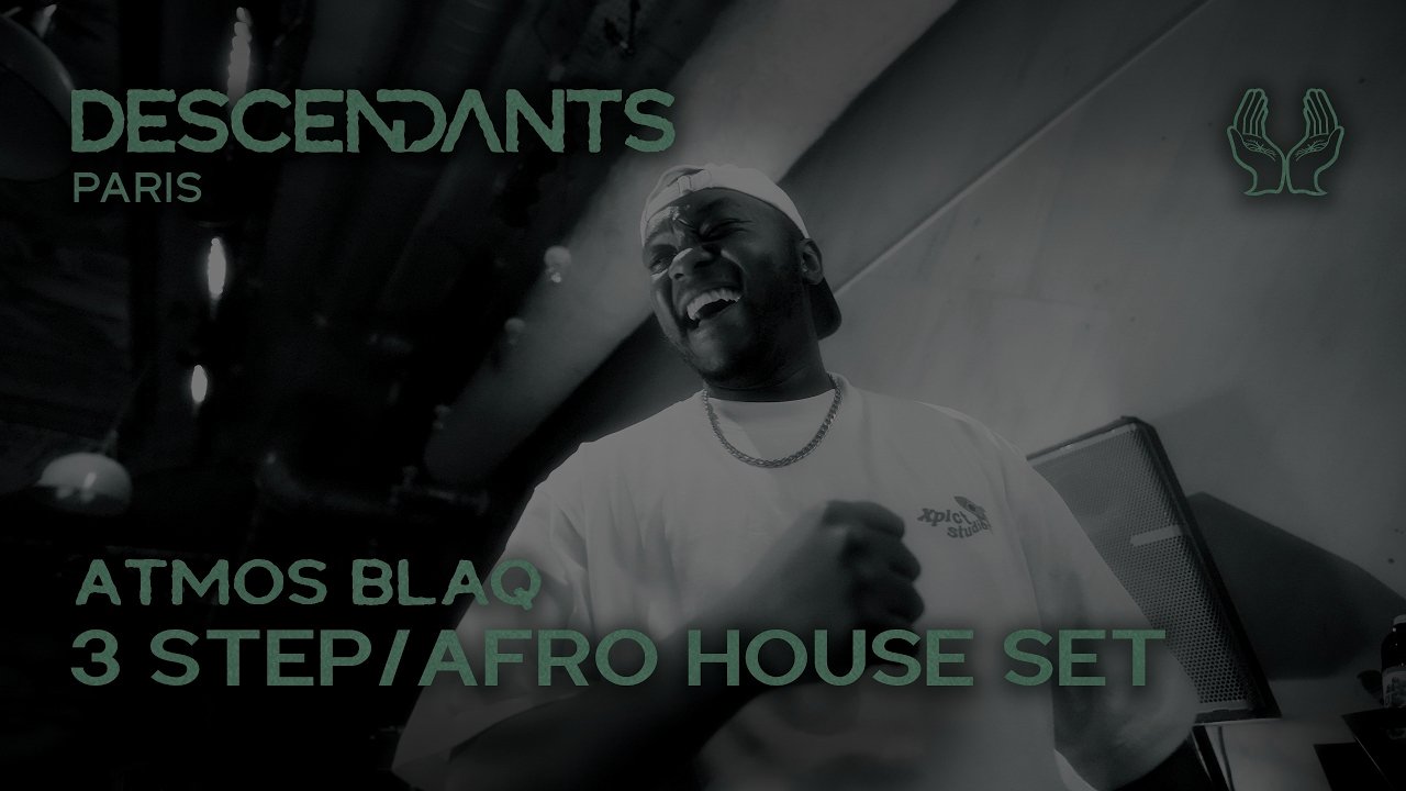 ATMOS BLAQ 3 Step / Afro House DJ Set Live From DESCENDANTS Paris
