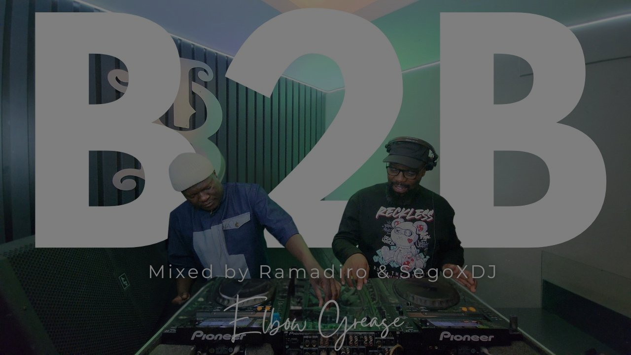 Back 2 Back | Elbow Grease Series Ep 016 | Bond Lifestyle | Mixed by Ramadiro & SegoXDJ