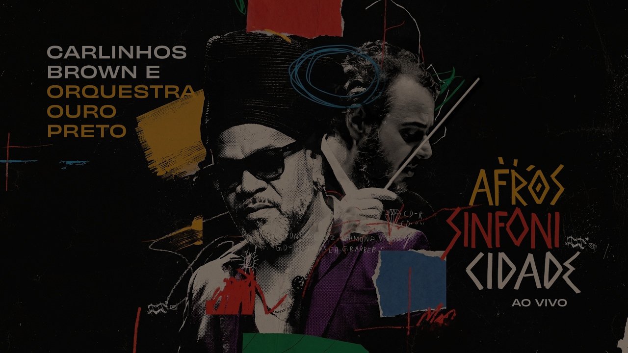 Carlinhos Brown e Orquestra Ouro Preto: Afrossinfonicidade (Ao Vivo)