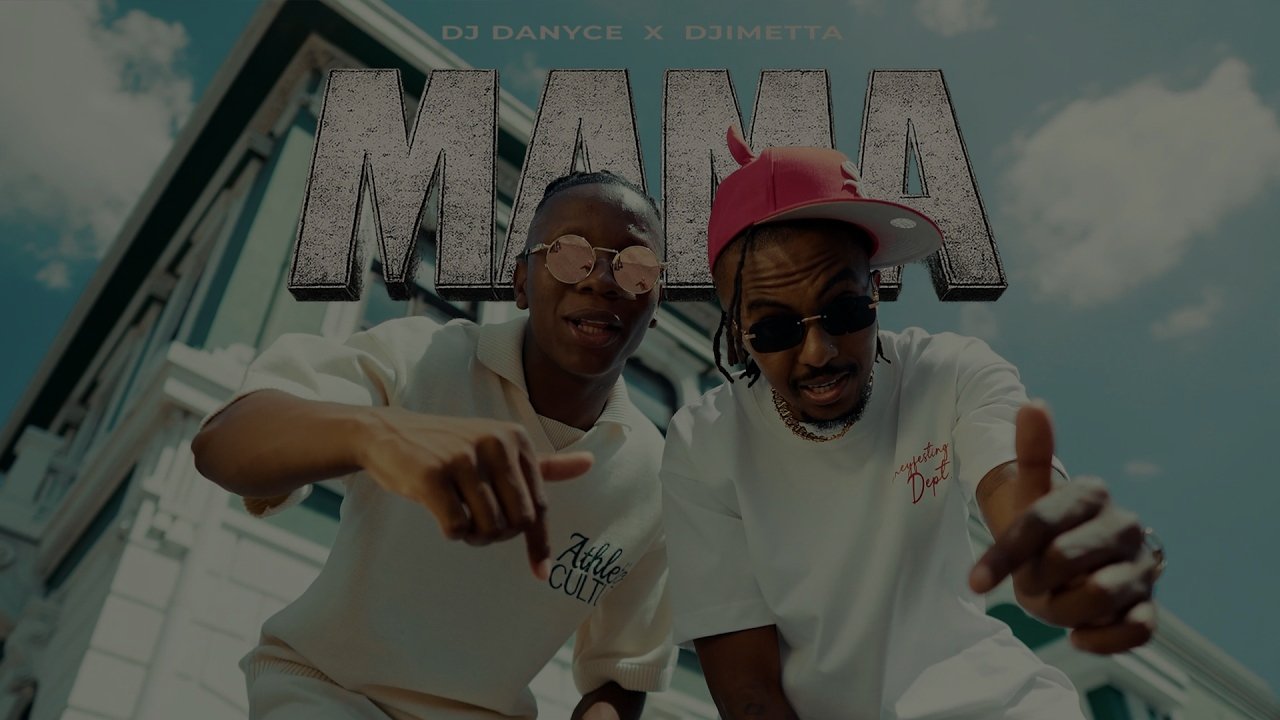 DJ DANYCE x DJIMETTA - MAMA