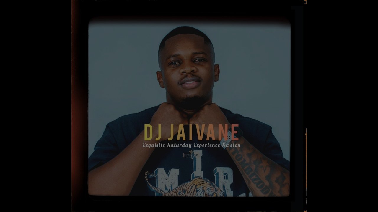 Dj Jaivane - Pv lifestyle - EXQU ISITE SATURDAY EXPERIENCE Sessions