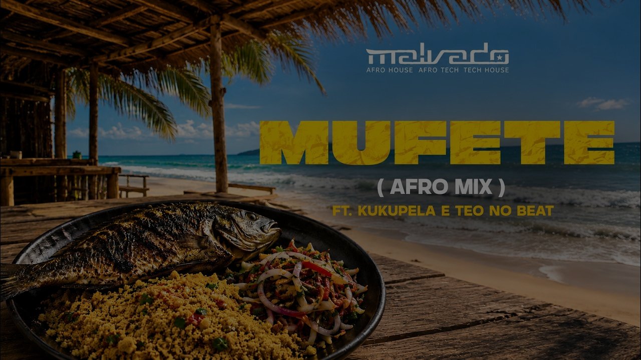 DJ Malvado, Teo no Beat & Kukupela - Mufete (Afro Mix)