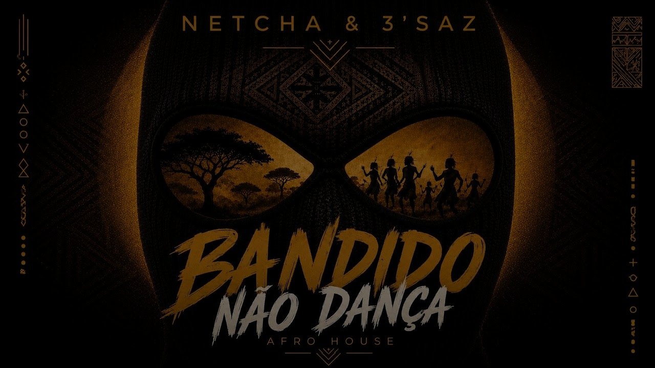 Dj Netcha & B’saz - BANDIDO NÃO DANÇA