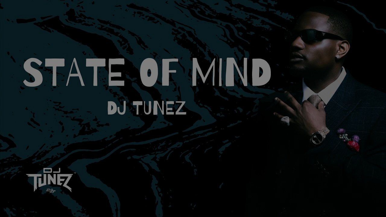 DJ Tunez, Wizkid - STATE OF MIND