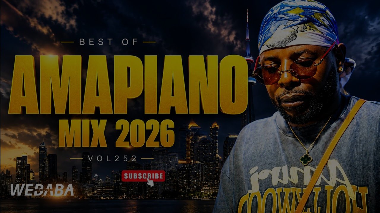 DJ Webaba - Best Of Amapiano Mix 2026 Vol 252