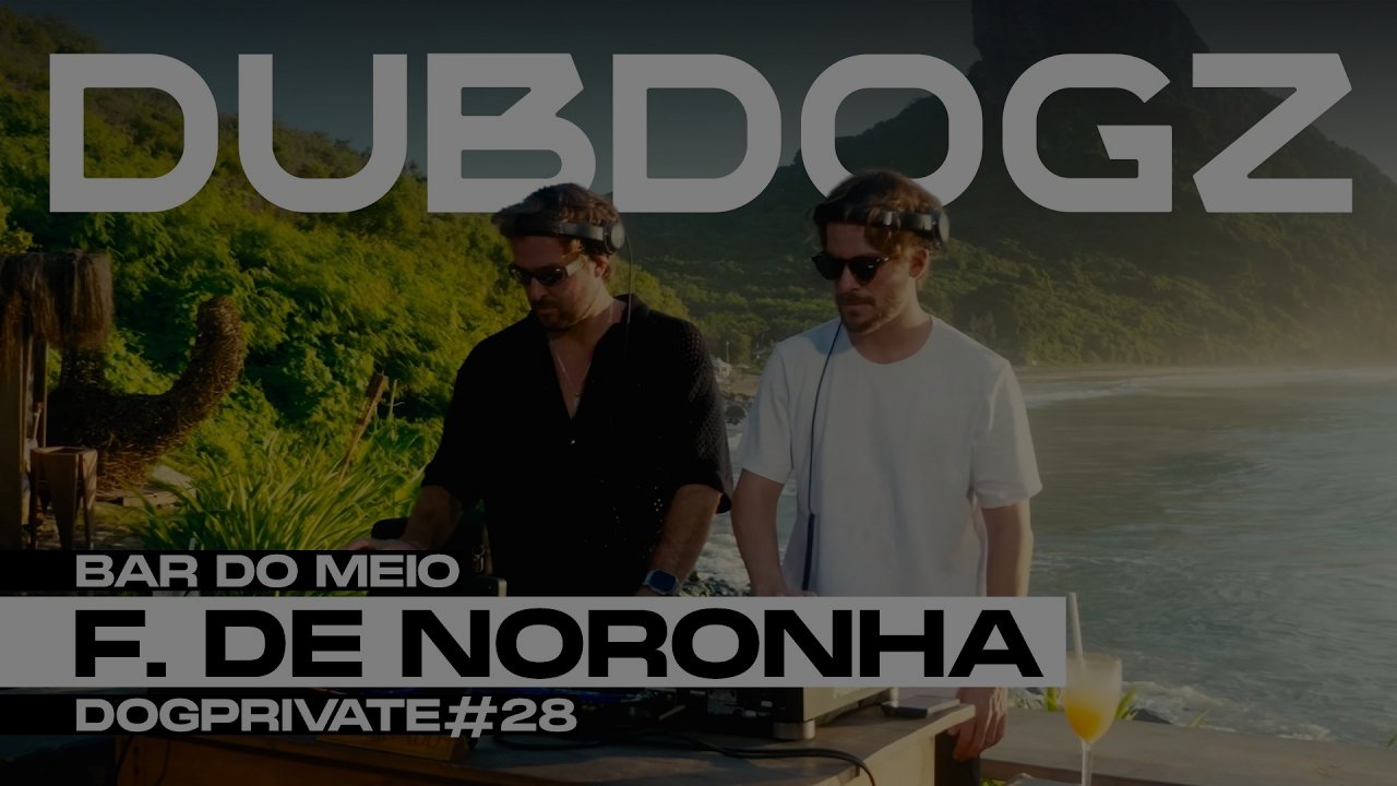 Dubdogz - DOGPRIVATE #28 (Bar do Meio - Fernando de Noronha/PE)